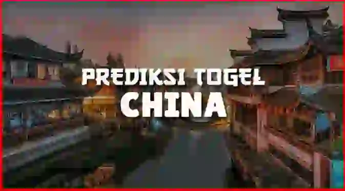 PREDIKSI CHINA 20 JULI 2024